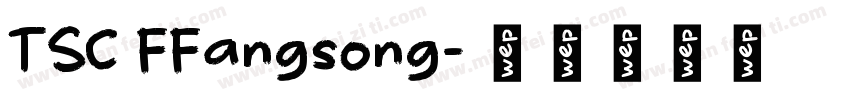 TSC FFangsong字体转换